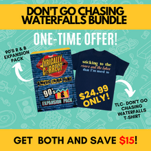 Load image into Gallery viewer, Don&#39;t Go Chasing Waterfalls Bundle (T-Shirt and Deck)
